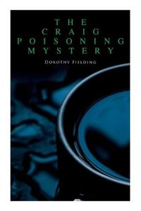 Cover image for The Craig Poisoning Mystery: A Murder Thriller