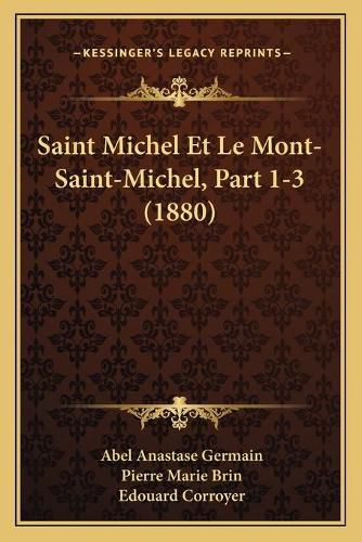 Saint Michel Et Le Mont-Saint-Michel, Part 1-3 (1880)