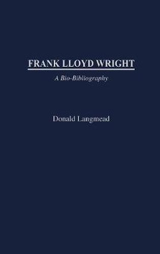 Frank Lloyd Wright: A Bio-Bibliography