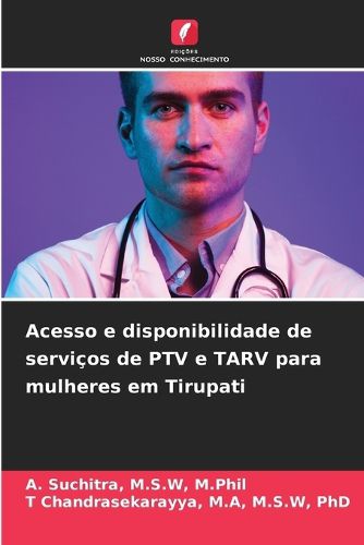 Cover image for Acesso e disponibilidade de servicos de PTV e TARV para mulheres em Tirupati