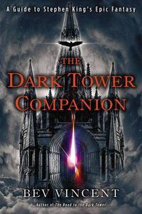 Cover image for The Dark Tower Companion: A Guide to Stephen King's Epic Fantasy