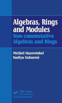 Cover image for Algebras, Rings and Modules: Non-commutative Algebras and Rings