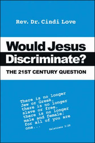 Cover image for Would Jesus Discriminate?: The 21st Century Question