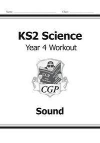 Cover image for KS2 Science Year Four Workout: Sound