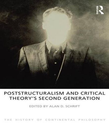 Cover image for Poststructuralism and Critical Theory's Second Generation