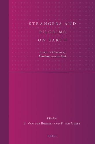 Cover image for Strangers and Pilgrims on Earth: Essays in Honour of Abraham van de Beek