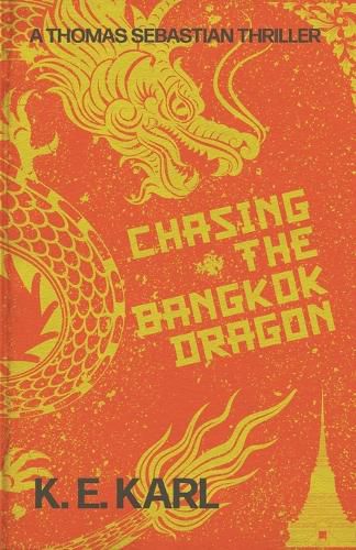 Cover image for Chasing the Bangkok Dragon