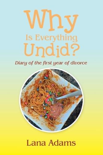 Cover image for Why Is Everything Undid?