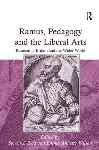 Cover image for Ramus, Pedagogy and the Liberal Arts: Ramism in Britain and the Wider World