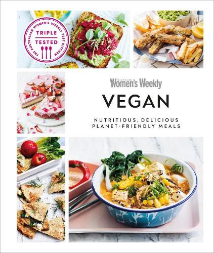 Australian Women's Weekly Vegan: Nutritious, Delicious Planet-friendly Meals