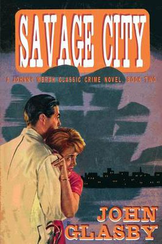 Cover image for Savage City: A Johnny Merak Classic Crime Novel, Book Two