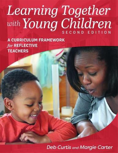 Cover image for Learning Together with Young Children: A Curriculum Framework for Reflective Teachers