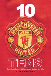 Cover image for 10 Manchester United Tens