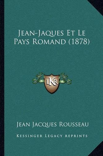 Jean-Jaques Et Le Pays Romand (1878)