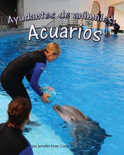 Cover image for Ayudantes de Animales: Acuarios (Animal Helpers: Aquariums)