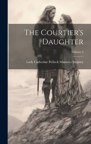 Cover image for The Courtier's Daughter; Volume 2