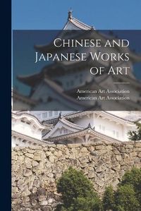 Cover image for Chinese and Japanese Works of Art