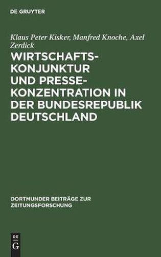 Wirtschaftskonjunktur und Pressekonzentration in der Bundesrepublik Deutschland