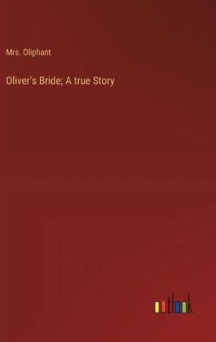 Cover image for Oliver's Bride; A true Story