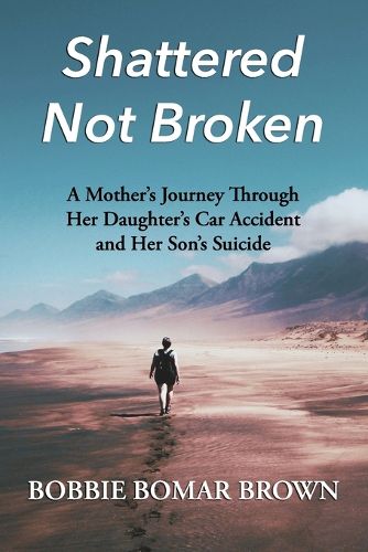 Cover image for Shattered Not Broken