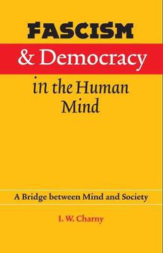 Fascism and Democracy in the Human Mind: A Bridge between Mind and Society