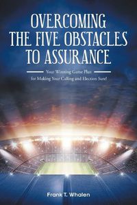 Cover image for Overcoming the Five Obstacles to Assurance