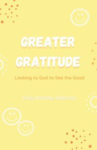 Cover image for Greater Gratitude