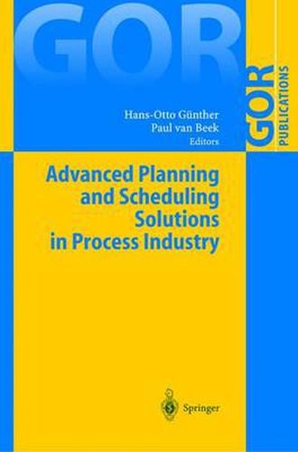 Advanced Planning and Scheduling Solutions in Process Industry