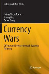 Cover image for Currency Wars: Offense and Defense through Systemic Thinking