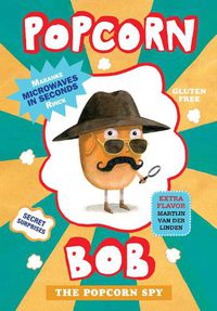 Cover image for Popcorn Bob: The Popcorn Spy