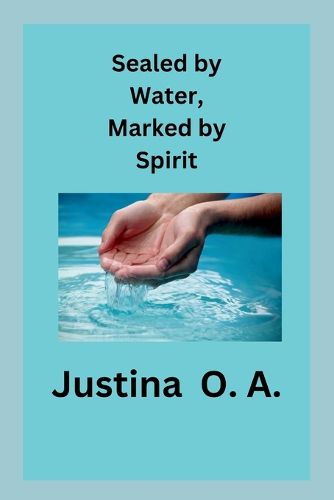 Cover image for Sealed by Water, Marked by Spirit