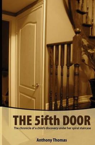 Cover image for The Fifth Door: The chronicle of a child's discovery under her spiral staircase