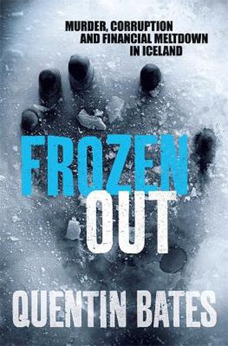 Cover image for Frozen Out: A dark and chilling Icelandic noir thriller