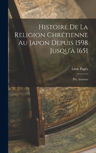 Cover image for Histoire De La Religion Chretienne Au Japon Depuis 1598 Jusqu'a 1651