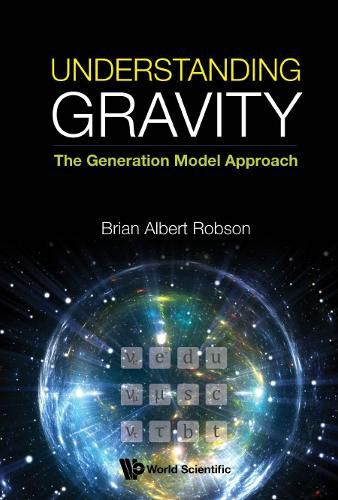 Cover image for Understanding Gravity: The Generation Model Approach