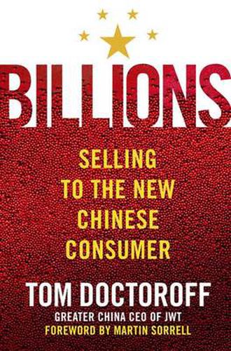 Cover image for Billions: Selling to the New Chinese Consumer