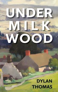 Cover image for Under Milk Wood