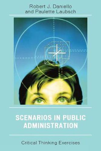 Cover image for Scenarios in Public Administration: Critical Thinking Exercises