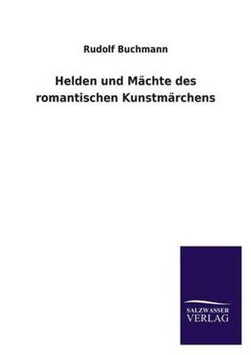 Cover image for Helden Und Machte Des Romantischen Kunstmarchens