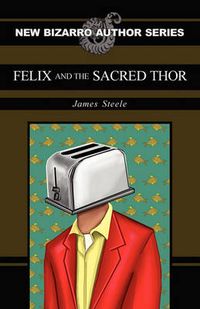 Cover image for Felix and the Sacred Thor