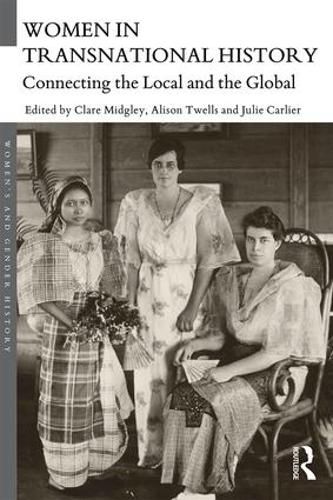 Cover image for Women in Transnational History: Connecting the Local and the Global