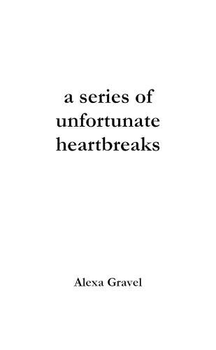 Cover image for A series of unfortunate heartbreaks