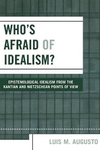 Cover image for Who's Afraid of Idealism?