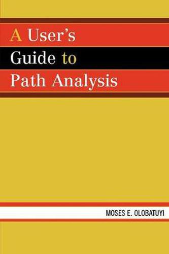Cover image for A User's Guide to Path Analysis