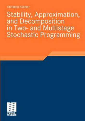 Cover image for Stability, Approximation, and Decomposition in Two- and Multistage Stochastic Programming