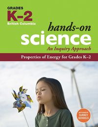 Cover image for Properties of Energy for Grades K-2: An Inquiry Approach