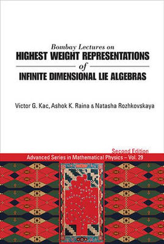 Cover image for Bombay Lectures On Highest Weight Representations Of Infinite Dimensional Lie Algebras (2nd Edition)