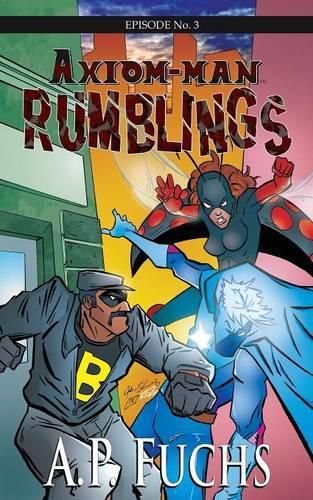 Cover image for Rumblings: A Superhero Novel [Axiom-Man Saga Episode No. 3]