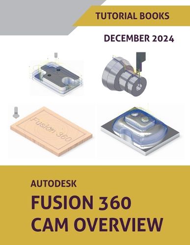 Cover image for Autodesk Fusion 360 CAM Overview (December 2024)