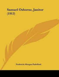 Cover image for Samuel Osborne, Janitor (1913)